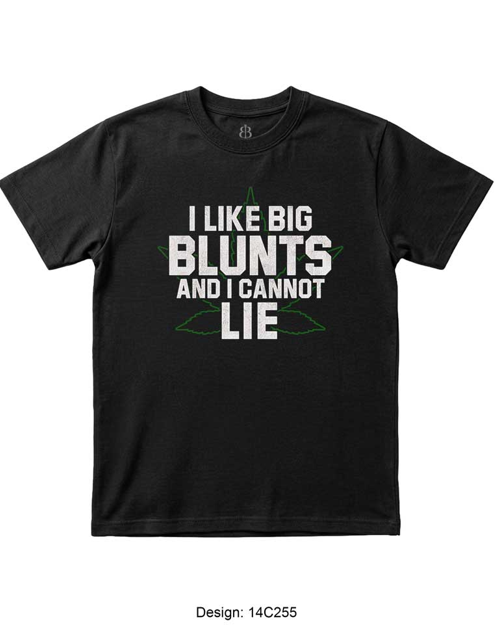 I Like Big Blunts and I Cannot Lie T-Shirt