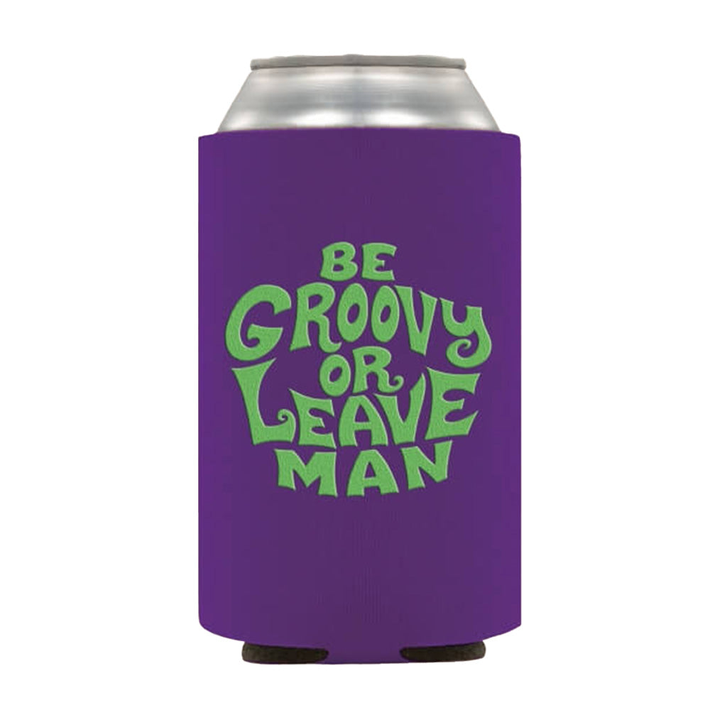 Be Groovy or Leave Man Koozie