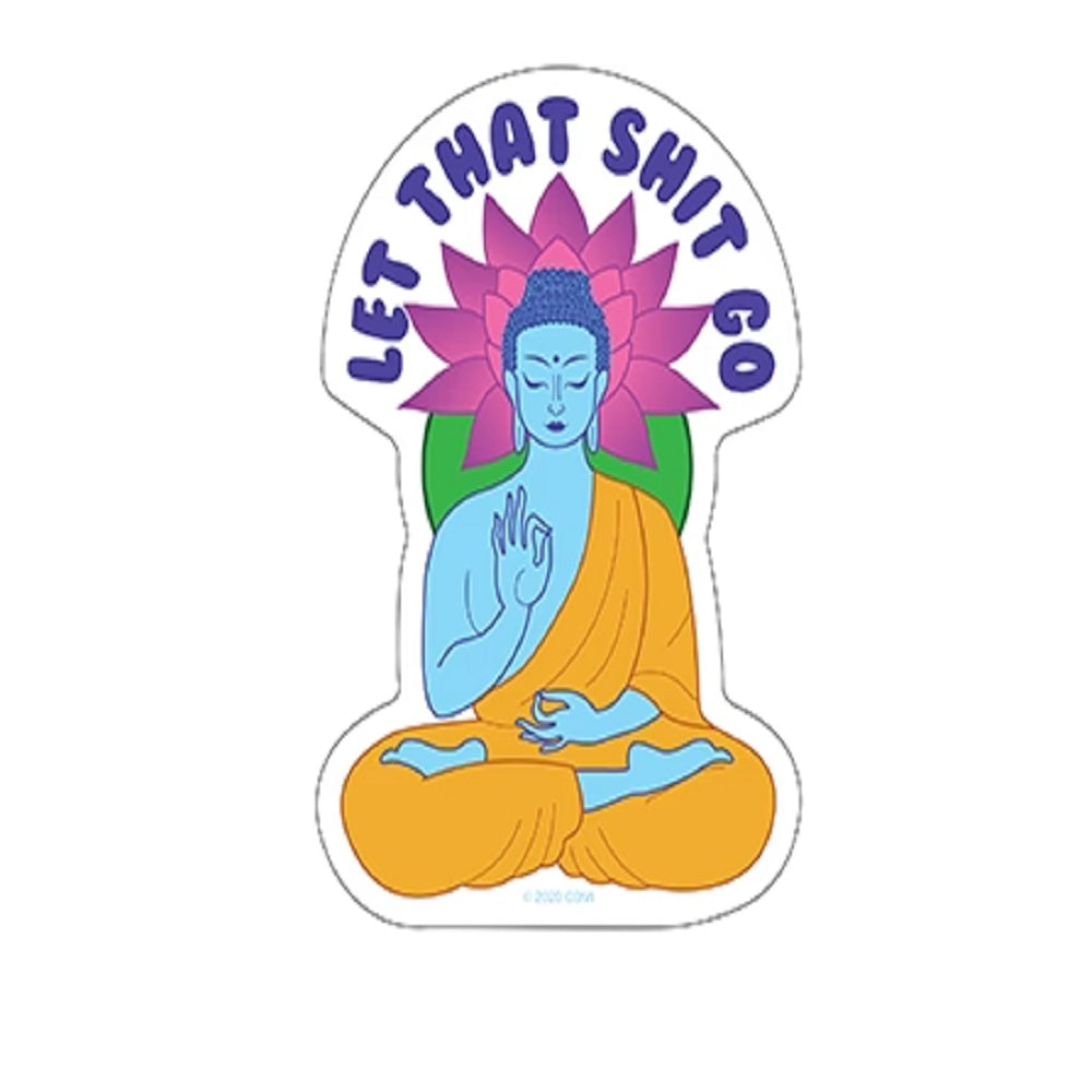 Let That Shit Go Sticker
