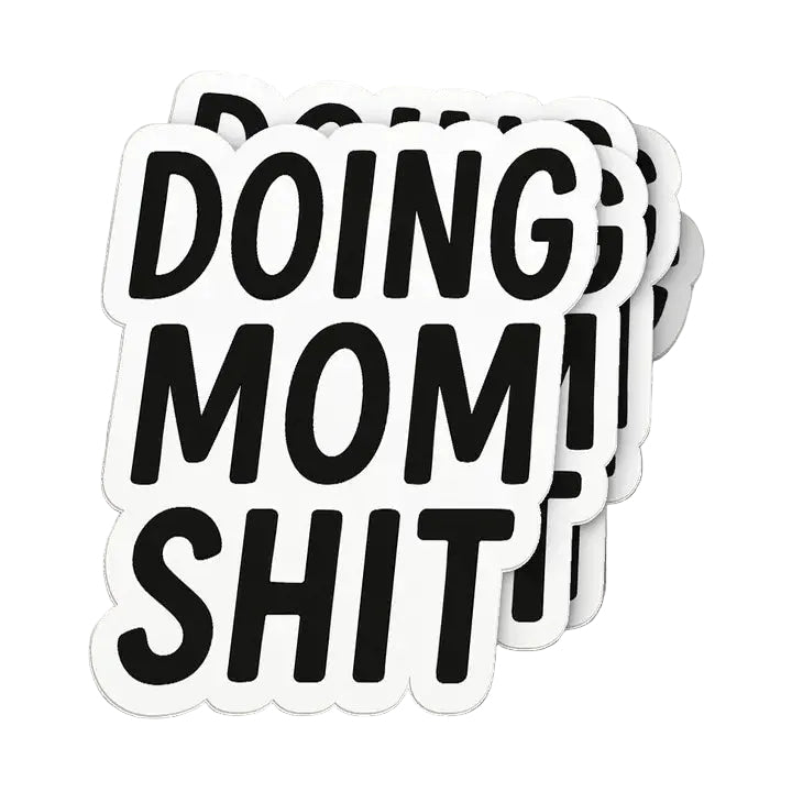 Doing Mom Shit Sticker - 2"