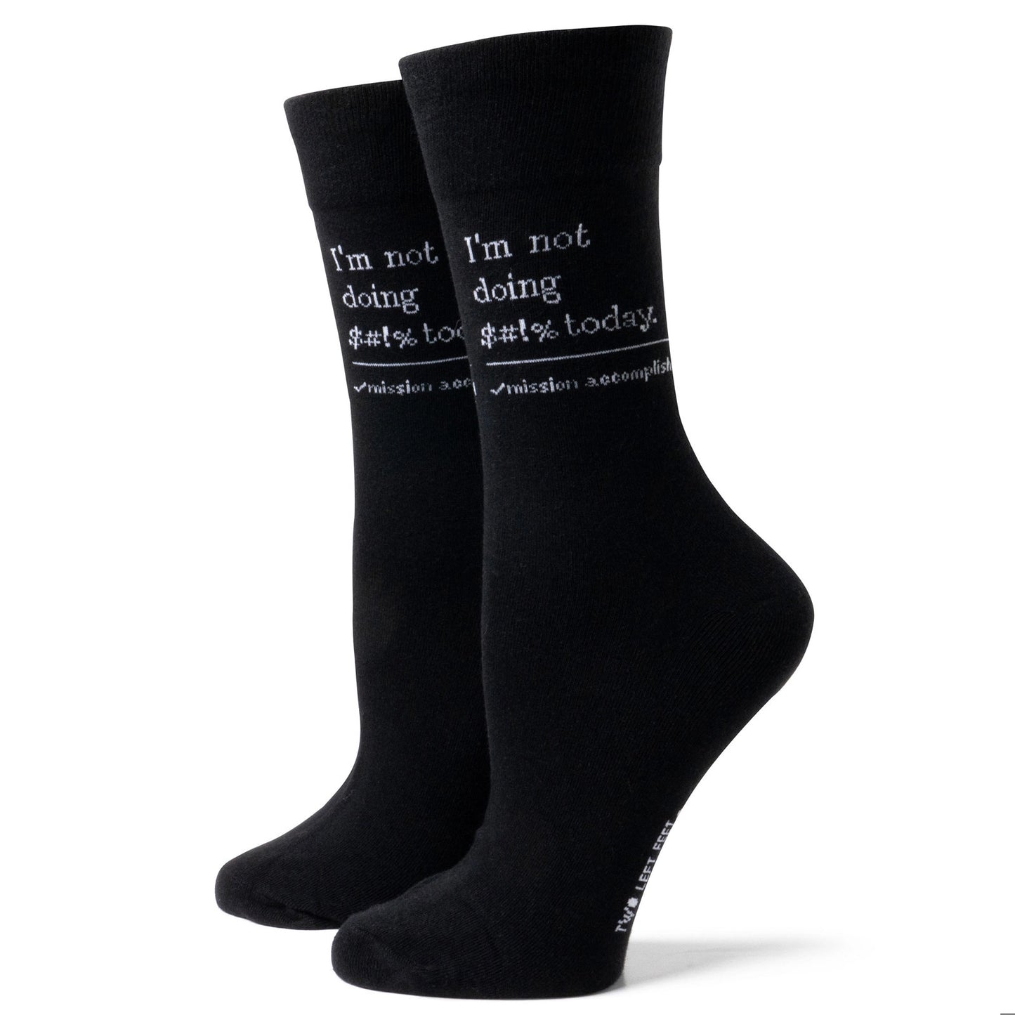 Two Left Feet Not Doing $#!% Today Socks