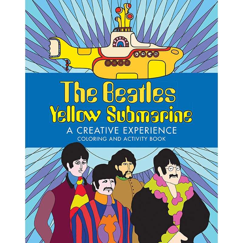 The Beatles Yellow Submarine: A Creative Experience Coloring and Activity Book