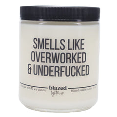 Blazed Candle Co. - Overworked - 9 oz