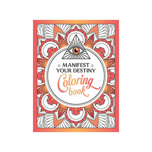 Manifest Your Destiny Coloring Book: A Mesmerizing Journey of Color and Creativity