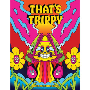 That's Trippy Coloring Book
