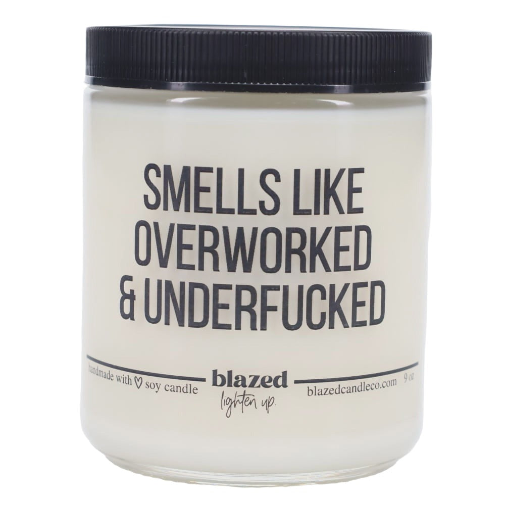 Blazed Candle Co. - Overworked - 9 oz