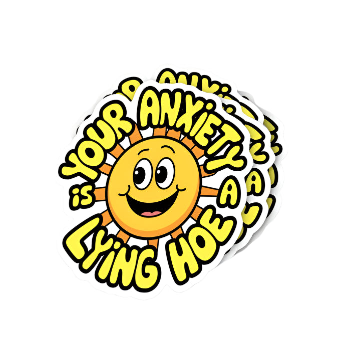 Your Anxiety Sunshine Sticker - 2"