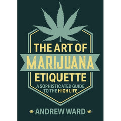 The Art of Marijuana Etiquette SALE