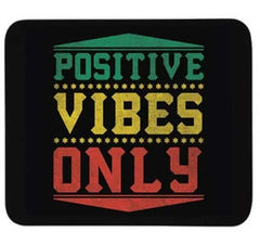Positive Vibes Only Mouse Pad SALE
