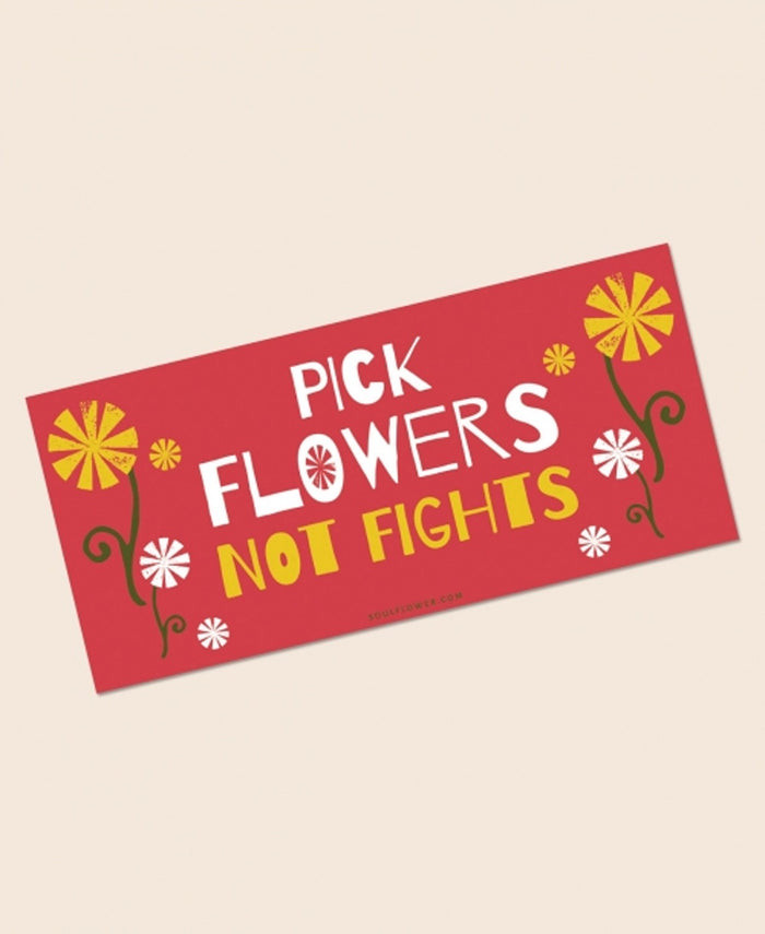 Soul Flower Pick Flowers Not Fights Mini Bumper Sticker