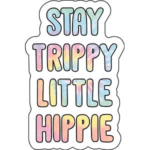 Stay Trippy Little Hippie Sticker