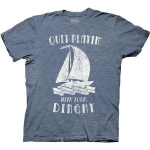 Tommy Boy Stop Playin' With Your Dinghy T-Shirt